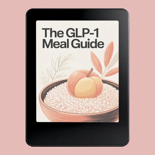 The GLP-1 Meal Guide